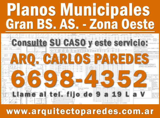 Planos Municipales zona oeste. Arq Carlos Paredes. Consulte su caso